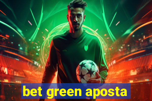 bet green aposta